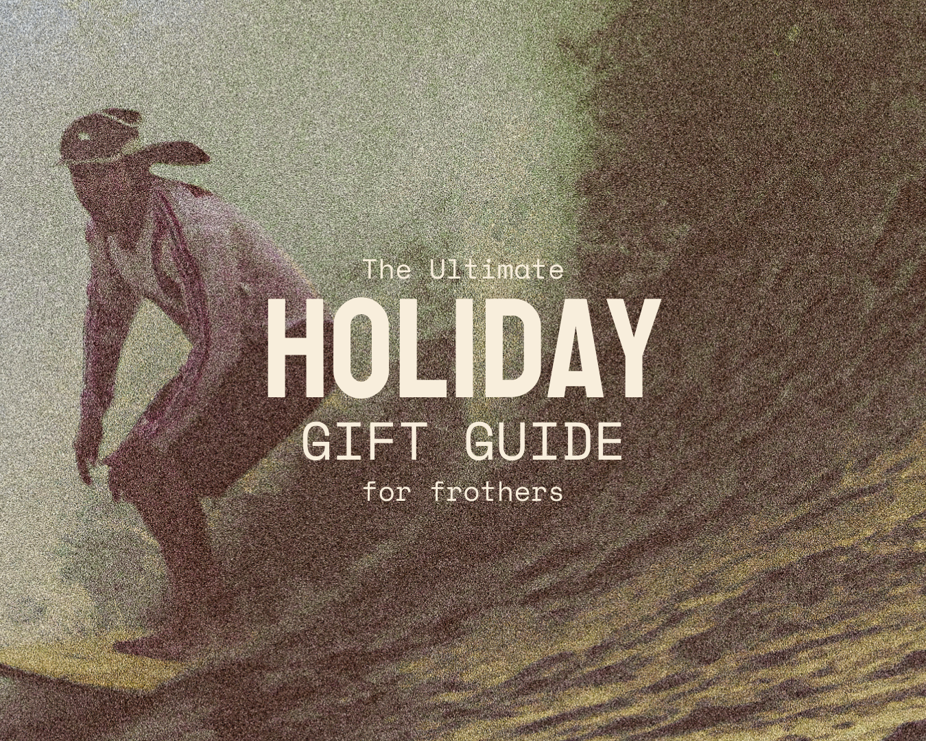 The Ultimate Holiday Gift Guide For Adventure Lovers